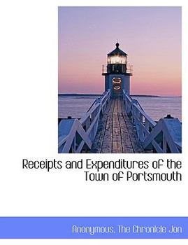 Paperback Receipts and Expenditures of the Town of Portsmouth Book