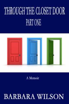 Paperback Through The Closet Door Part 1: A Memoir Book