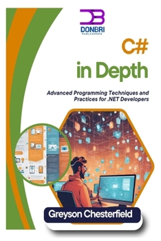Paperback C# in Depth: Advanced Programming Techniques and Practices for .NET Developers Book