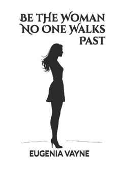 Paperback Be the Woman No One Walks Past Book