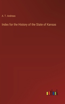 Hardcover Index for the History of the State of Kansas Book