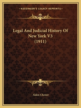 Paperback Legal And Judicial History Of New York V3 (1911) Book