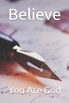 Paperback Believe: You Are God Book