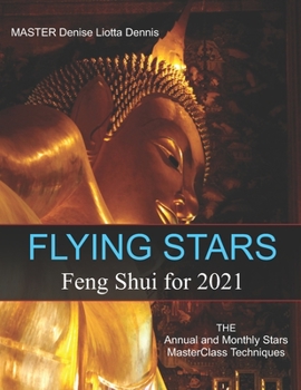 Paperback Flying Stars Feng Shui for 2021: The Annual & Monthly Stars MasterClass Techniques Book