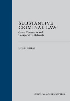 Hardcover Substantive Criminal Law: Cases, Comments and Comparative Materials Book