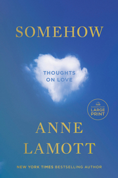 Paperback Somehow: Thoughts on Love [Large Print] Book