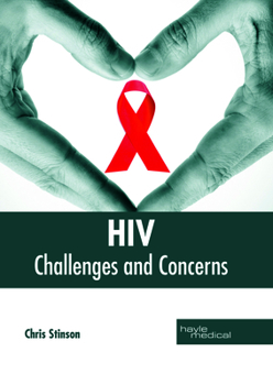 Hardcover Hiv: Challenges and Concerns Book