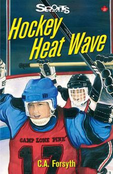 Hockey Heat Wave (Sports Stories Series) - Book  of the Lorimer Sports Stories