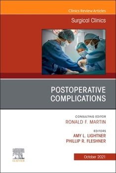 Hardcover Postoperative Complications, an Issue of Surgical Clinics: Volume 101-5 Book