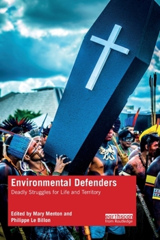 Paperback Environmental Defenders: Deadly Struggles for Life and Territory Book