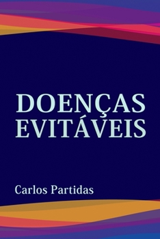 Paperback Doenças Evitáveis: O Espírito É a Verdadeira Forma de Vida [Portuguese] Book