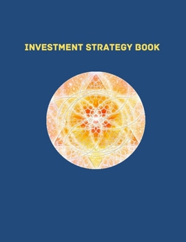 Paperback Investment Strategy Book: Best strategy to plan and record your investment Book