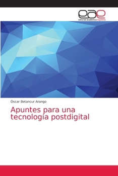 Paperback Apuntes para una tecnología postdigital [Spanish] Book