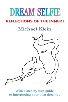 Paperback Dream Selfie: Reflections of the Inner I Book