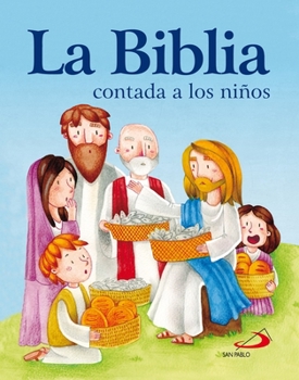 La Biblia contada a los niños (Spanish Edition)