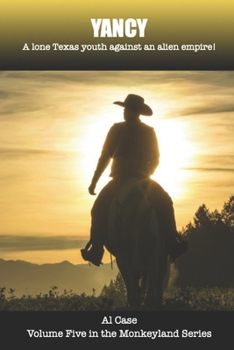 Paperback Yancy: A lone Texas youth against an alien empire Book