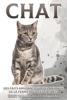 Paperback Chat: Des faits amusants sur les animaux de la ferme pour les enfants #11 [French] Book