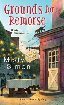 Grounds for Remorse - Book #2 of the Tallie Graver Mystery