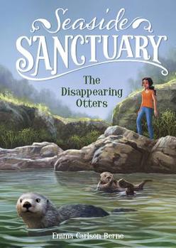 The Disappearing Otters - Book  of the Seaside Sanctuary