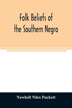Paperback Folk beliefs of the southern Negro Book