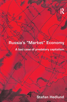 Paperback Russia's Market Economy: A Bad Case of Predatory Capitalism Book