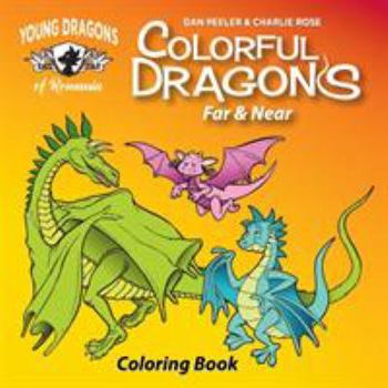 Paperback Colorful Dragons Far And Near: Coloring Story and Activity Book With Cut Out Dragon Puppet Book