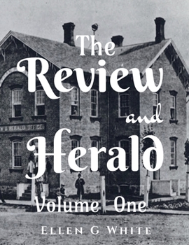 Paperback The Review and Herald (Volume One) Book