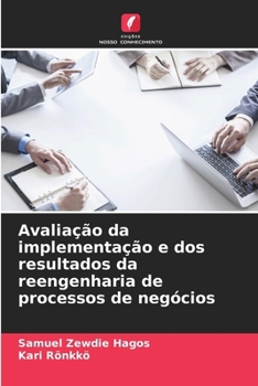 Paperback Avaliação da implementação e dos resultados da reengenharia de processos de negócios [Portuguese] Book