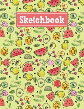 Paperback Sketchbook: 8.5 x 11 Notebook for Creative Drawing and Sketching Activities with Fruits Themed Cover Design Book