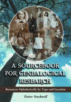 Paperback A Sourcebook for Genealogical Research: Resources Alphabetically by Type and Location Book