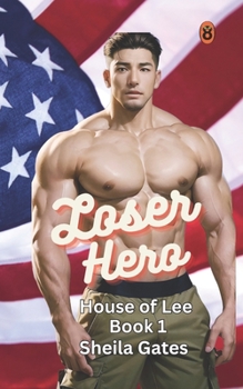 Paperback Loser Hero: A Military Romance (House of Lee Book 1) Book