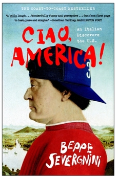 Paperback Ciao, America!: An Italian Discovers the U.S. Book