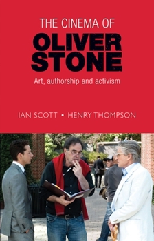 Hardcover The Cinema of Oliver Stone: Art, Authorship and Activism Book