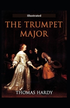 Paperback The Trumpet Major Illustrated Book