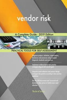 Paperback vendor risk A Complete Guide - 2019 Edition Book