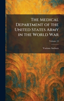 The Medical Department of the United States Army in the World War