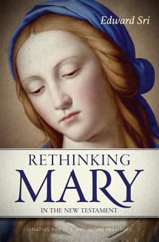 Paperback Rethinking Mary in the New Testament: What the Bible Tells Us about the Mother of the Messiah Book