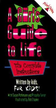 Paperback A Girl's Guide to Life: The Complete Instructions Book