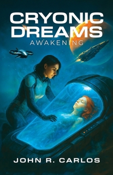 Paperback Cryonic Dreams: Awakening Book