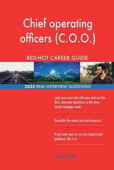 Paperback Chief operating officers (C.O.O.) RED-HOT Career; 2535 REAL Interview Questions Book