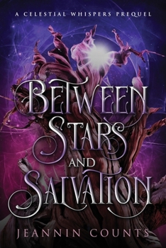 Between Stars and Salvation - Book #0 of the Celestial Whispers