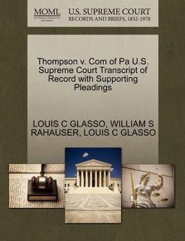 Paperback Thompson V. Com of Pa U.S. Supreme Court Transcript of Record with Supporting Pleadings Book