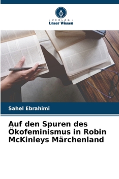 Paperback Auf den Spuren des Ökofeminismus in Robin McKinleys Märchenland [German] Book