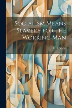 Paperback Socialism Means Slavery for the Working Man Book
