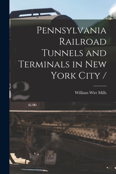 Paperback Pennsylvania Railroad Tunnels and Terminals in New York City / Book