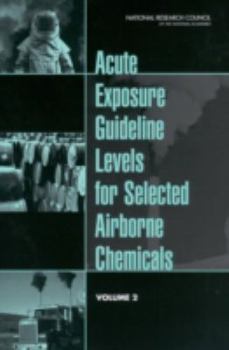 Paperback Acute Exposure Guideline Levels for Selected Airborne Chemicals: Volume 2 Book