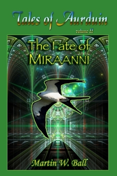 Paperback The Fate of Miraanni: Tales of Aurduin Book