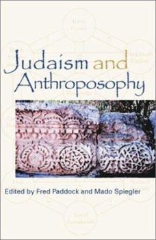 Paperback Judaism and Anthroposophy: Interfaces: Anthroposophy and the World Book