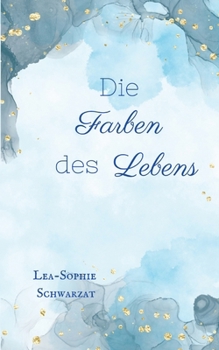 Paperback Die Farben des Lebens [German] Book