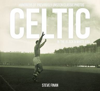 Hardcover Celtic In The Black & White Era Book